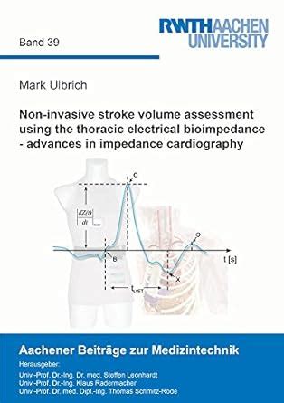 Buy Non-Invasive Stroke Volume Assessment Using the Thoracic Electrical ...