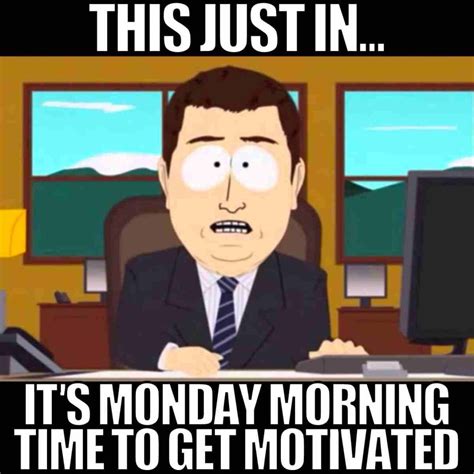 30 Awesome Monday Motivation Memes To Get You Going
