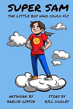 Super Sam: The Little Boy Who Could Fly : Amazon.in: Books