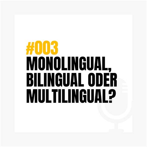 #003 I Monolingual, bilingual oder etwa multilingual? – BOLD & BILINGUAL - The Non-Native ...