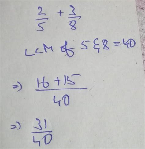 find the sum of the following 2 upon 5 + 3 upon 8 - Brainly.in