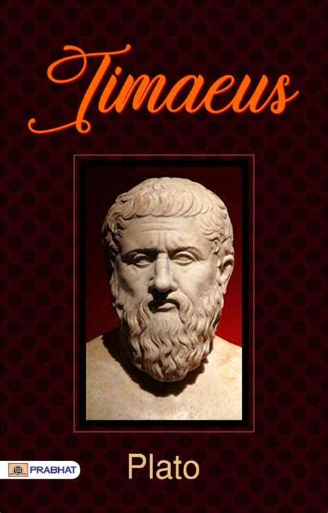 Timaeus: Plato's Philosophical Discourse on the Creation and Nature of ...