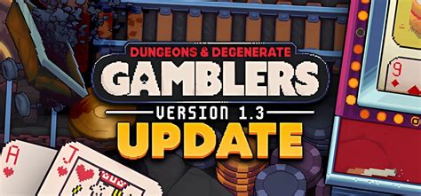 Dungeons & Degenerate Gamblers Build 19977433