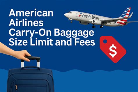 American Airlines Carry-On Baggage Size Limit and Fees