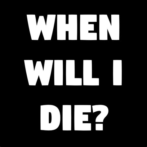 When Will I Die? - Death Calculator - App on Amazon Appstore