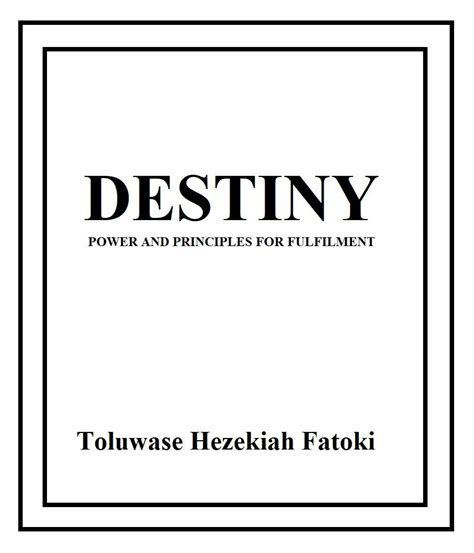 DESTINY: Power and Principles for Fulfilment eBook : Fatoki, Hezekiah ...