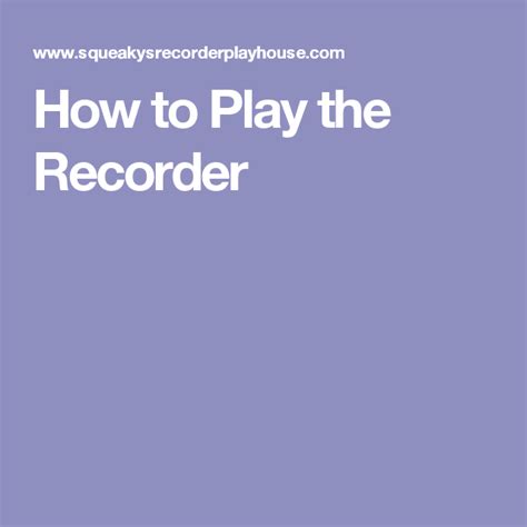 Image result for How to Play a Recorder Basic