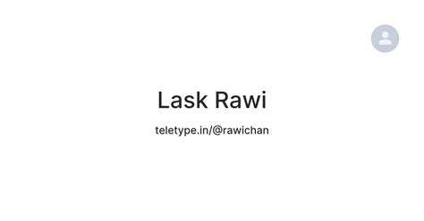 Lask Rawi — Teletype