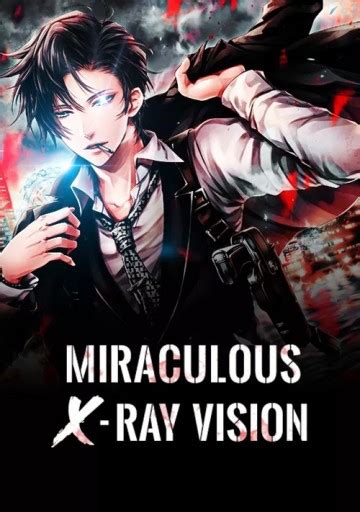 Miraculous X-Ray Vision - WuxiaWorld