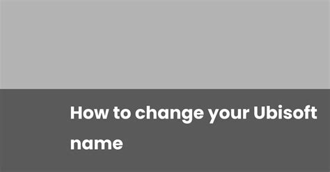 How to change your Ubisoft name | esports.gg
