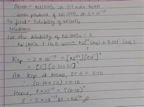 QUESTIONFind out the solubility of Ni(OH) 2 in 0.1 M NaOH. Given that ...