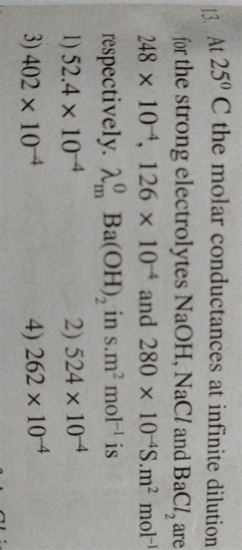 At 25°C the molar conductance at infinite dilution for the strong ...