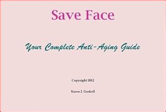 Save Face: Your Complete Anti-Aging Guide eBook : Gaskell, Karen ...