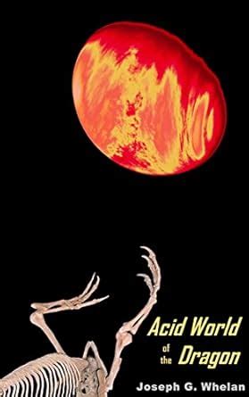 Acid World of the Dragon (Dragon World Book 6) eBook : Whelan, Joseph ...