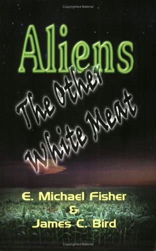 Aliens: The Other White Meat : Micheal Fisher - James Bird: Amazon.in ...