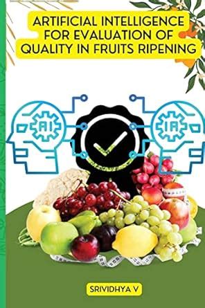 Buy Artificial Intelligence for Evaluation Of Quality in Fruits ...