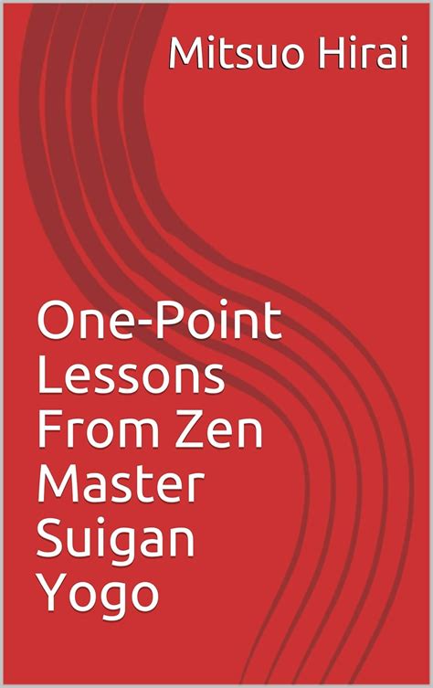 One-Point Lessons From Zen Master Suigan Yogo eBook : Hirai, Mitsuo ...