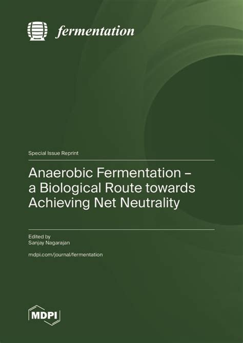 Anaerobic Fermentation – a Biological Route towards Achieving Net ...