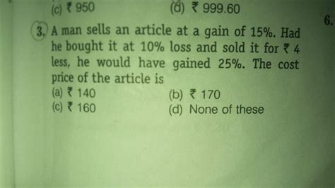 a man sells an article at a gain of 15 percent had he bought it at 10 ...