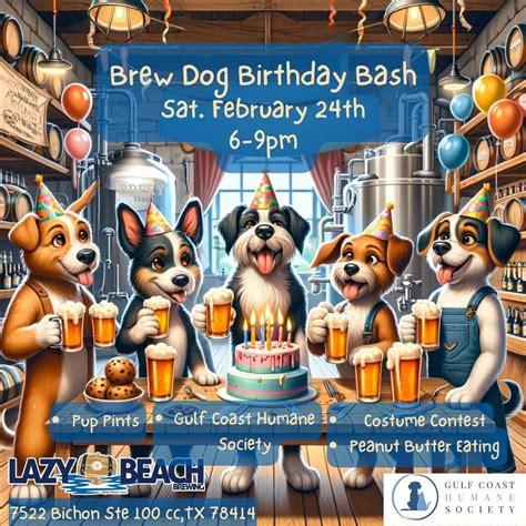Brew Dog Birthday Bash, Lazy Beach Brewery, Corpus Christi, 24 February ...