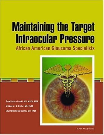 Buy Maintaining the Target Intraocular Pressure: African American ...