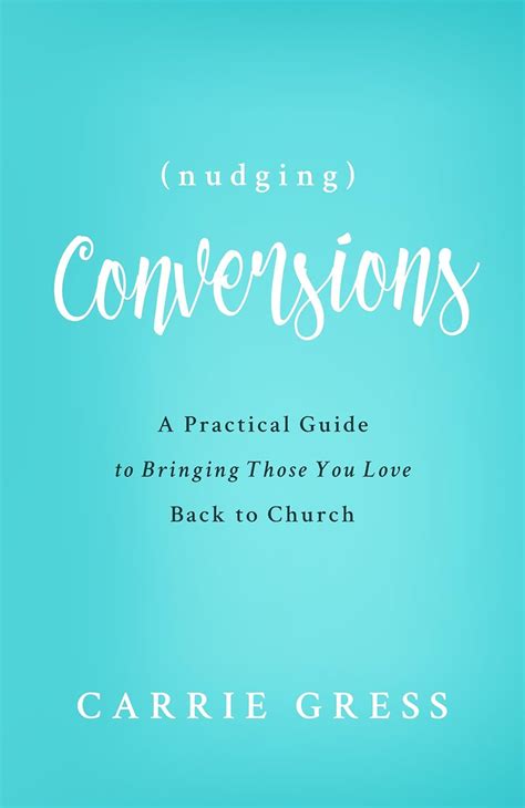 Buy Nudging Conversions: A Practical Guide to Bringing Those You Love ...