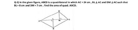 in the given figure, ABCD is a quadrilateral in which AC = 24 cm , BL ⊥ ...