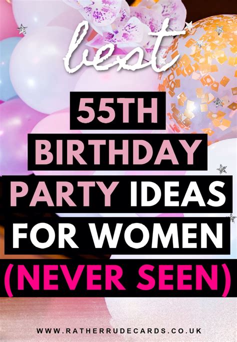 What to do for your 55th birthday party ideas for her special day ...