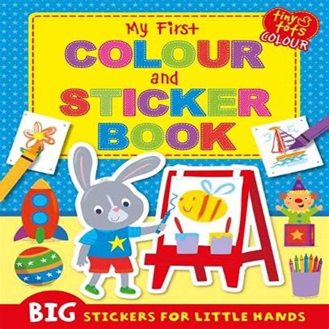 My First Colour and Sticker Book (Tiny Tots Big Sticker Colour) By Par ...