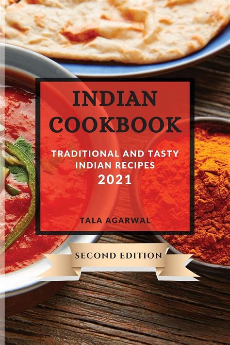 Buy Indian Cookbook 2021 Second Edition: Traditional and Tasty Indian ...