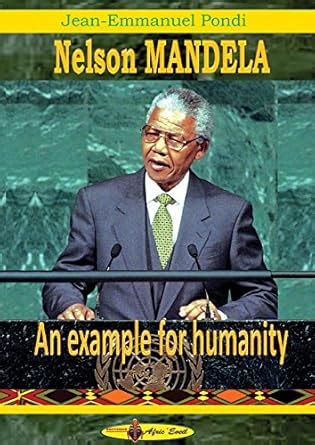 Nelson Mandela : An example for humanity (English edition) eBook ...