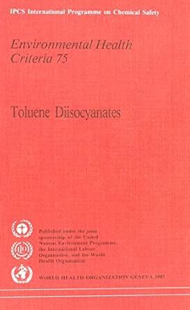 Buy Toluene diisocyanates (Environmental health criteria, 75) Book ...