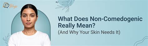 Non-Comedogenic Products: Meaning, Benefits & Why Your Skin Needs Them ...