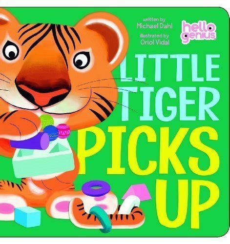 Little Tiger Picks Up (Hello Genius) : Dahl, Michael, Vidal, Oriol ...