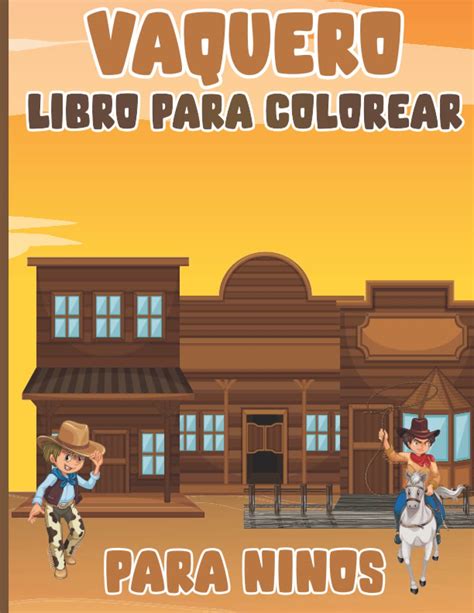 Buy Libro Para Colorear De Vaqueros Para Niños: Libro Para Colorear De ...