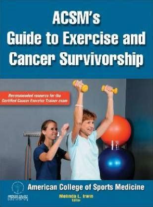 ACSM's Guide to Exercise and Cancer Survivorship: Buy ACSM's Guide to ...