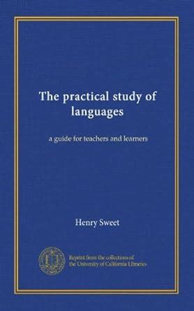 The practical study of languages: a guide for teachers and learners ...