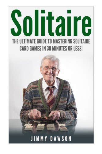 Buy Solitaire: The Ultimate Guide to Mastering the Solitaire Card Game ...