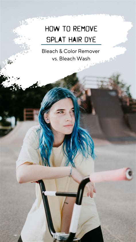 How To Remove Splat Hair Color: Bleach & Color Remover vs. Bleach Wash ...