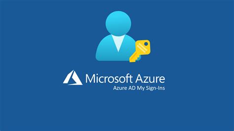 Azure AD My Sign-Ins: controllo degli accessi e delle attività insolite ...