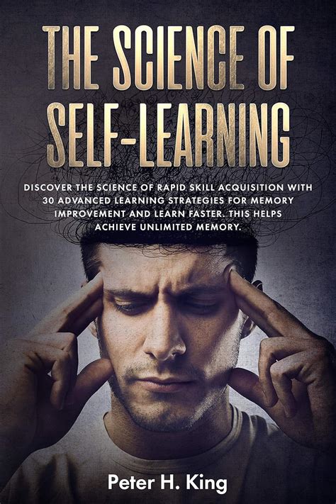 The Science of Self-Learning: Discover the Science of Rapid Skill ...