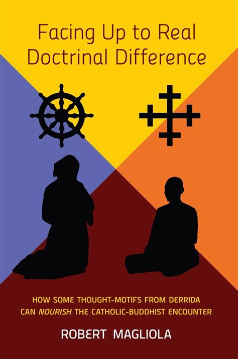 Facing Up to Real Doctrinal Difference: How Some Thought-Motifs from ...
