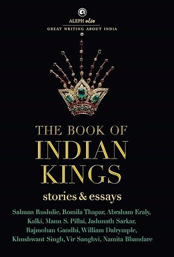 THE BOOK OF INDIAN KINGS (Aleph Olio): Stories and Essays eBook ...
