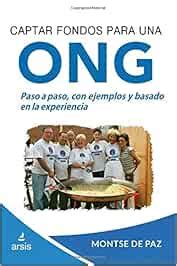 Buy Captar fondos para una ong: Curso práctico de captación de fondos ...