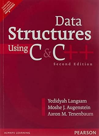 Data Structures Using C and C++ 2e : Langsam / Augenstein / Tenenbaum ...