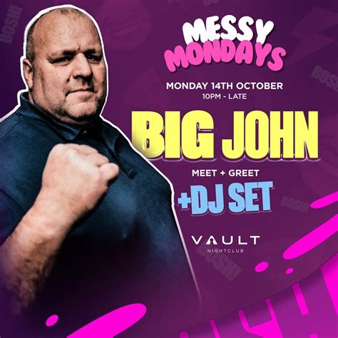 MESSY MONDAYS: BIG JOHN BOSH (DJ SET) The Vaut, Bournemouth., The Vault ...