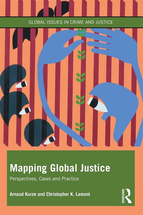 Mapping Global Justice: Perspectives, Cases and Practice (Global Issues ...