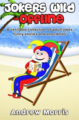 Joker's wild - Offline: A veritable collection of jokes, funny stories ...