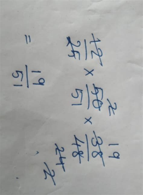 12/25*50/51*38/48 simplify - Brainly.in
