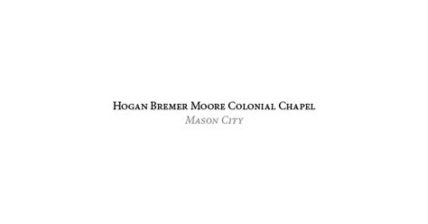 Hogan Bremer Moore Colonial Chapel Obituaries & Services In Mason City, Ia